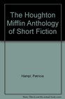 The Houghton Mifflin Anthology of Short Fiction