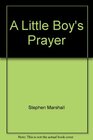 A Little Boy's Prayer