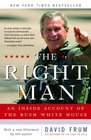 The Right Man  An Inside Account of the Bush White House