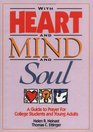 With Heart and Mind and Soul: A Guide to Prayer for College Students and Young Adults