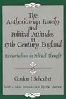 The Authoritarian Family and Political Attitudes in 17th Century England Patriarchialism in Political Thought