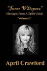 "Inner Whispers": Messages From A Spirit Guide (Volume 2)