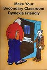 Making Your Secondary Classroom Dyslexia Friendly