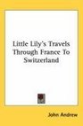 Little Lily's Travels Through France To Switzerland