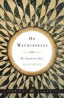 On Machiavelli The Search for Glory