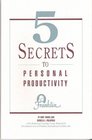 5 Secrets to Personal Productivity
