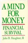 A Mind for Money Financial Survival