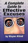 A Complete Guide to Effective Excuses