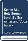 Komm Mit Holt German Level 3  Grammar and Vocabulary