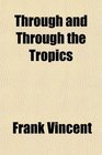 Through and Through the Tropics