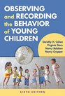 Observing and Recording the Behavior of Young Children 6th Edition