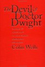 The Devil  Doctor Dwight Satire  Theology in the Early American Republic