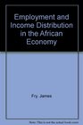 Employment and Income Distribution in the African Economy