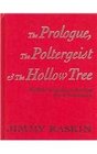 Jimmy Raskin The Prologue The Poltergeist  The Hollow Tree