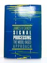 Signal Processing Model Based Approach
