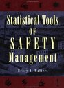 Statistical Tools of Safety Management