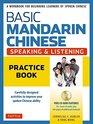 Basic Mandarin Chinese  Speaking  Listening Practice Book A Workbook for Beginning Learners of Spoken Chinese