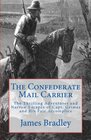 The Confederate Mail Carrier The Thrilling Adventures and Narrow Escapes of Capt Grimes and His Fair Accomplice