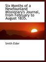 Six Months of a Newfounland Missionary's Journal from February to August 1835
