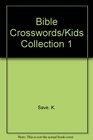 Bible Crosswords for Kids Collection 1