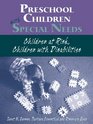 Preschoolers with Special Needs ChildrenAtRisk or Who Have Disabilities