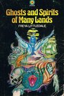 Ghosts And Spirits Of Many Lands