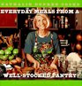 Nathalie Dupree Cooks Everyday Meals From A Well Stocked Pantry : Strategies for Shopping Less and Eating Better