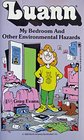 Luann My Bedroom and Other Environmental Hazards