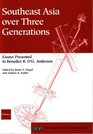 Southeast Asia over Three Generations Essays Presented to Benedict R O G Anderson