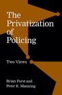 The Privatization of Policing Two Views