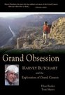 Grand Obsession Harvey Butchart and the Exploration of Grand Canyon
