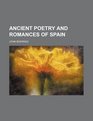 Ancient poetry and romances of spain