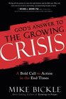God's Answer to the Growing Crisis A Bold Call to Action in the End Times