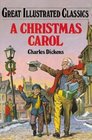 A Christmas Carol (Great Illustrated Classics)