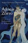 Adonis to Zorro Oxford Dictionary of Reference and Allusion