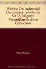 Webbs on Industrial Democracy A Palgrave Macmillan Archive Collection