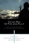 The Last Wish Of Pope John Paul II The Life And Messages Of Saint Faustina Kowalska