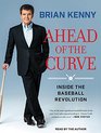 Ahead of the Curve Inside the Baseball Revolution