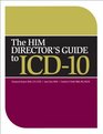 The HIM Director s Guide to ICD10