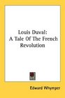 Louis Duval A Tale Of The French Revolution
