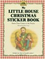 My Little House Christmas Sticker Book: Santa Claus Comes to the Prairie