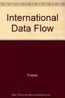 International Data Flow