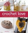 Crochet Love 27 Sweet  Simple ZakkaInspired Projects