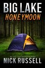 Big Lake Honeymoon (Volume 7)
