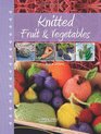Knitted Fruit  Vegetables