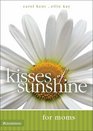 Kisses of Sunshine for Moms (SUNSHINE SERIES)