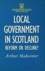 Local Government in Scotland Reform or Decline
