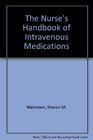 The Nurses' Handbook of Intravenous Medications
