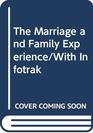 The Marriage and Family Experience/With Infotrak