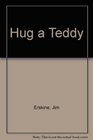 Hug a Teddy And 172 Other Ways to Stay Safe and Secure